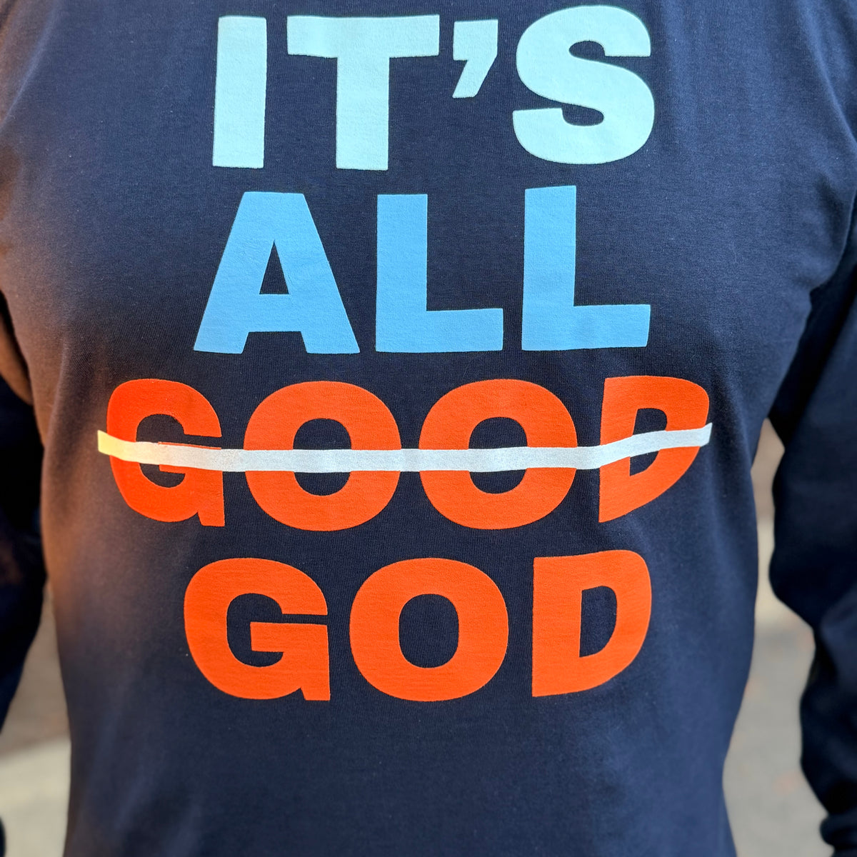 Its All Good God Faith Inspired Unisex Long Sleeve T Shirt