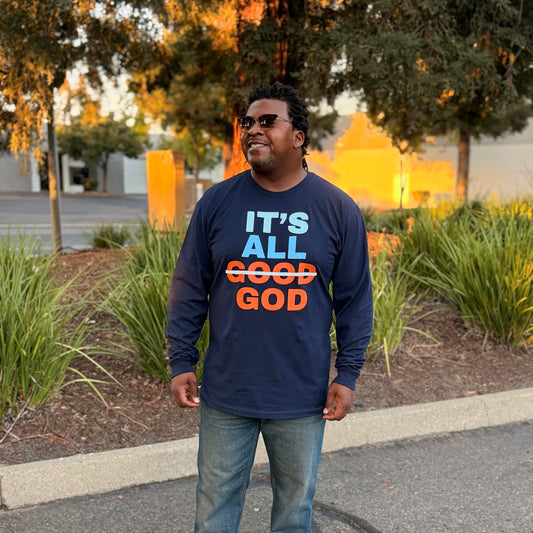 Its All Good God Faith Inspired Unisex Long Sleeve T Shirt