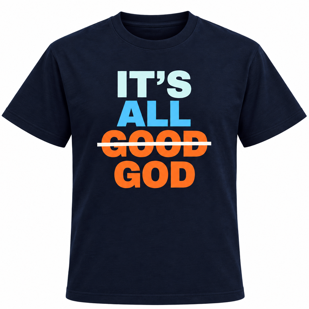 It's All God – Christian Faith Graphic T-Shirt, Unisex