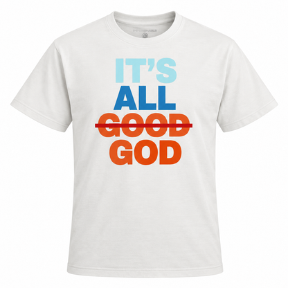 It's All God – Christian Faith Graphic T-Shirt, Unisex