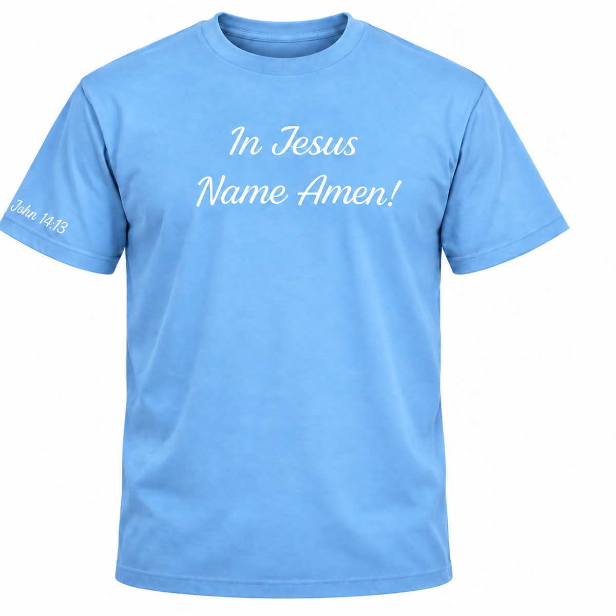 In Jesus Name Amen T-Shirt John 14:13 Christian Faith Graphic Tee, Unisex
